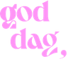 God Dag